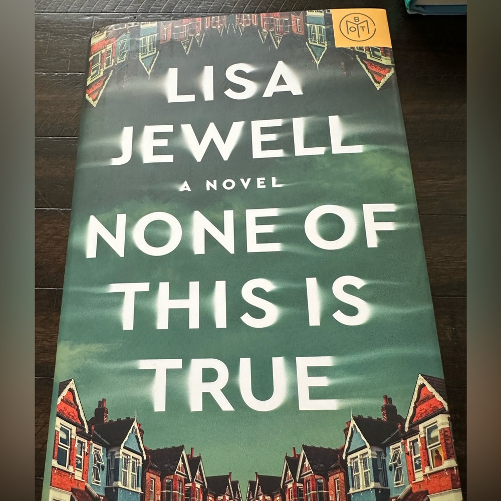 None Of This Is True by Lisa Jewell
